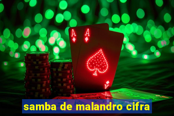 samba de malandro cifra